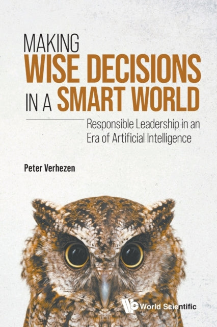 Making Wise Decisions In A Smart World: