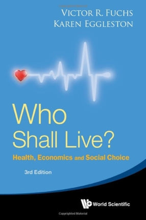 Who Shall Live? Health, Economics And Social