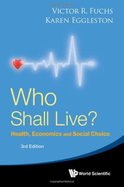 Who Shall Live? Health, Economics And Social