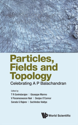 Particles, Fields And Topology: Celebrating A. P.