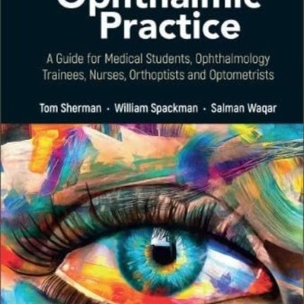 Fundamentals Of Ophthalmic Practice: A Guide For