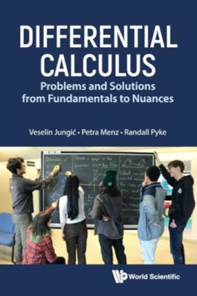 Differential Calculus: Problems And Solutions From Fundamentals To Nuances