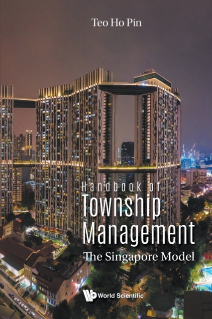 Handbook Of Township Management: The Singapore