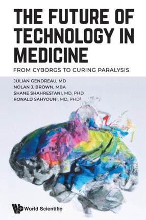Future Of Technology In Medicine, The: From