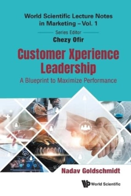 Customer Xperience Leadership: A Blueprint To