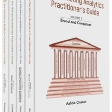 Marketing Analytics Practitioner's Guide, The (In 4 Volumes)