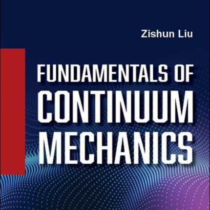 Fundamentals Of Continuum Mechanics