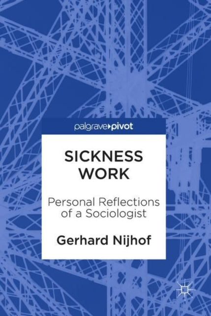 Sickness Work: Personal Reflections of a