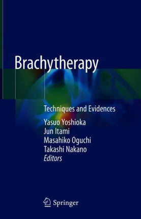 Brachytherapy: Techniques and Evidences