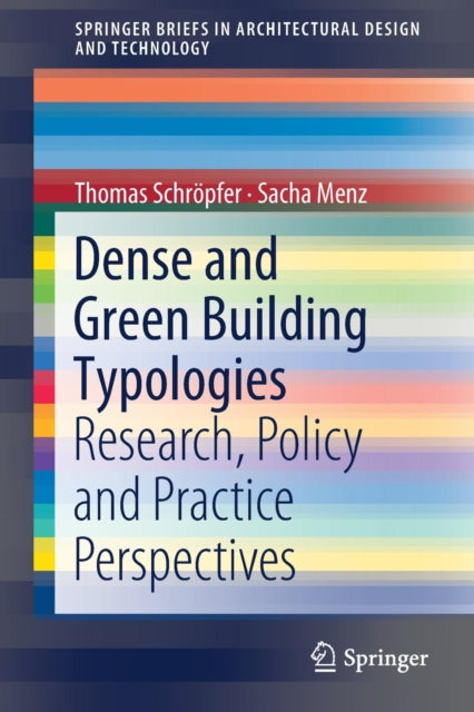 Dense and Green Building Typologies: Research, Policy and Practice Perspectives