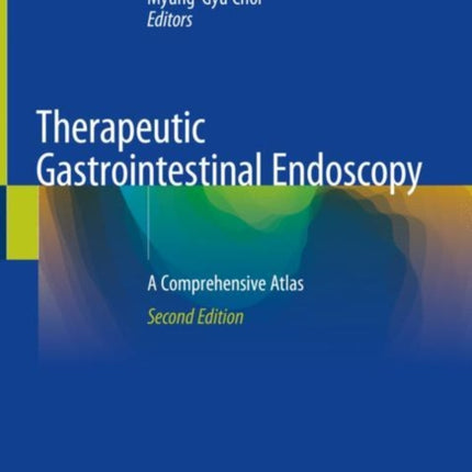 Therapeutic Gastrointestinal Endoscopy: A Comprehensive Atlas