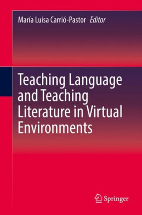 Teaching Language and Teaching Literature in Virtual Environments