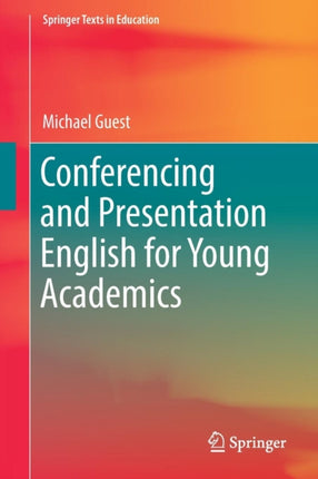 Conferencing and Presentation English for Young Academics