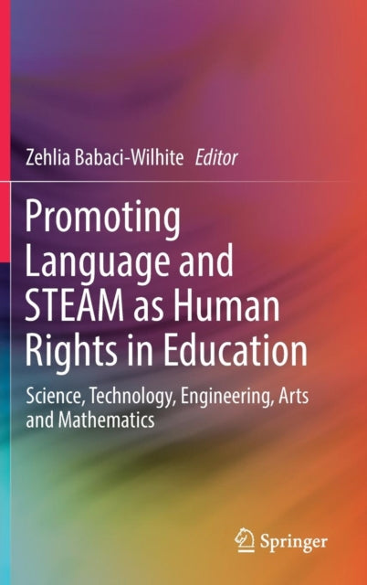 Promoting Language and STEAM as Human Rights in Education: Science, Technology, Engineering, Arts and Mathematics