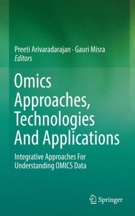 Omics Approaches, Technologies And Applications: