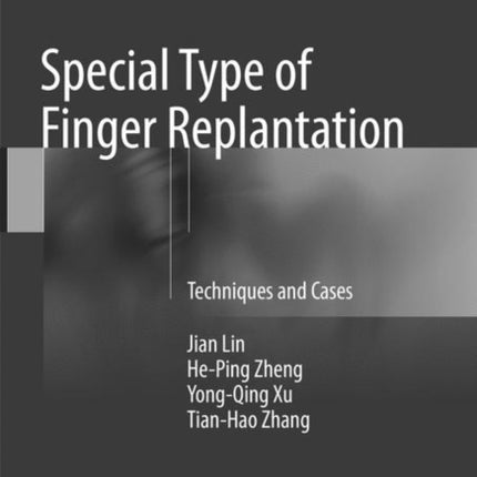 Special Type of Finger Replantation: Techniques and Cases