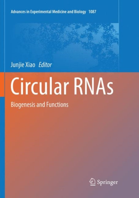 Circular RNAs: Biogenesis and Functions