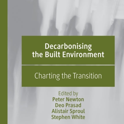 Decarbonising the Built Environment: Charting the Transition