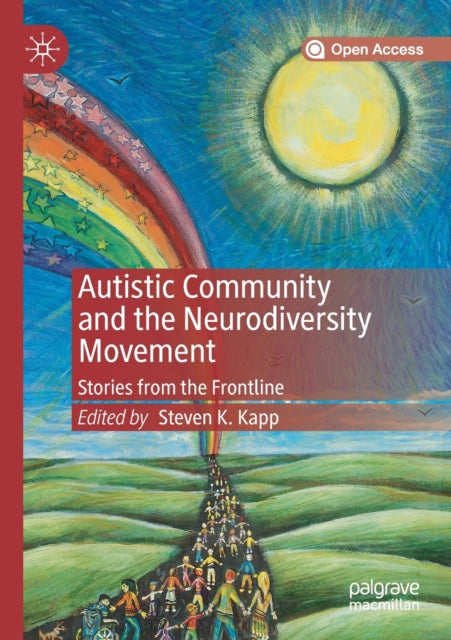 Autistic Community and the Neurodiversity Movement: Stories from the Frontline