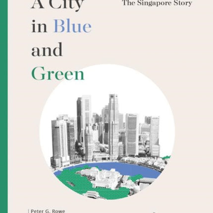 A City in Blue and Green: The Singapore Story