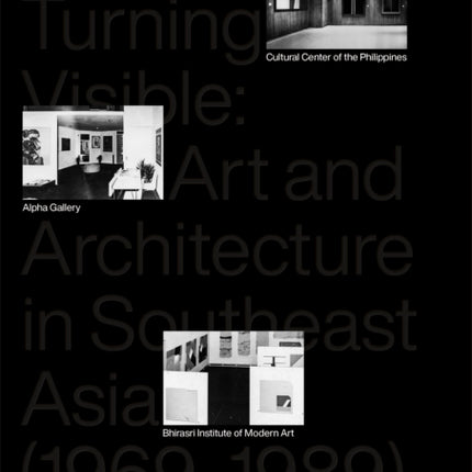 Suddenly Turning Visible: Art and Architecture in