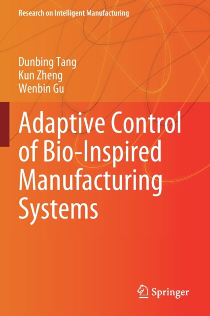 Adaptive Control of Bio-Inspired Manufacturing Systems