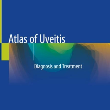 Atlas of Uveitis: Diagnosis and Treatment