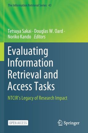 Evaluating Information Retrieval and Access Tasks: NTCIR's Legacy of Research Impact