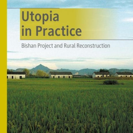 Utopia in Practice: Bishan Project and Rural Reconstruction