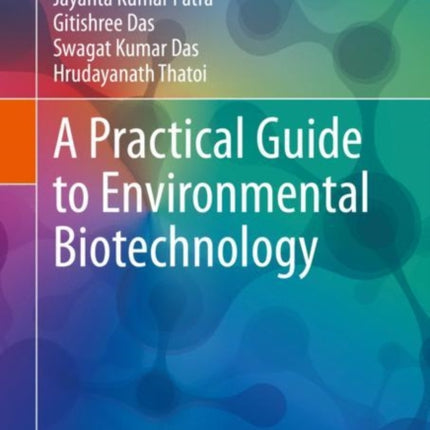 A Practical Guide to Environmental Biotechnology