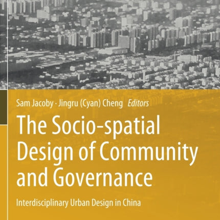 The Socio-spatial Design of Community and Governance: Interdisciplinary Urban Design in China
