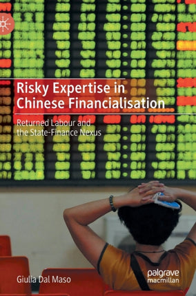 Risky Expertise in Chinese Financialisation: