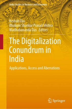 The Digitalization Conundrum in India: Applications, Access and Aberrations