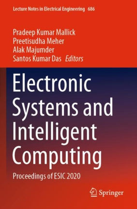 Electronic Systems and Intelligent Computing: Proceedings of ESIC 2020