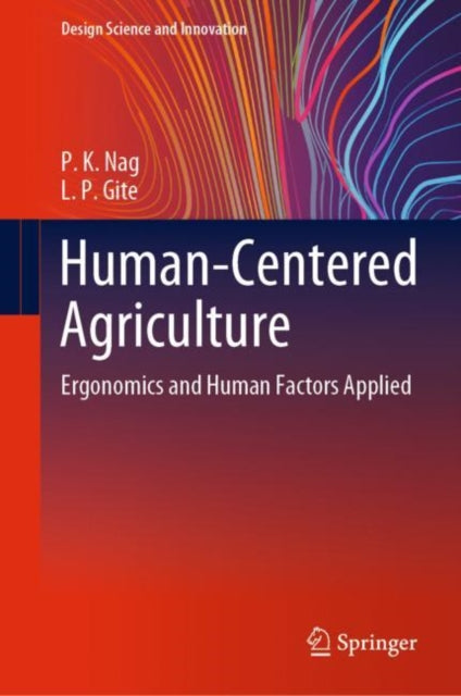 Human-Centered Agriculture: Ergonomics and Human Factors Applied