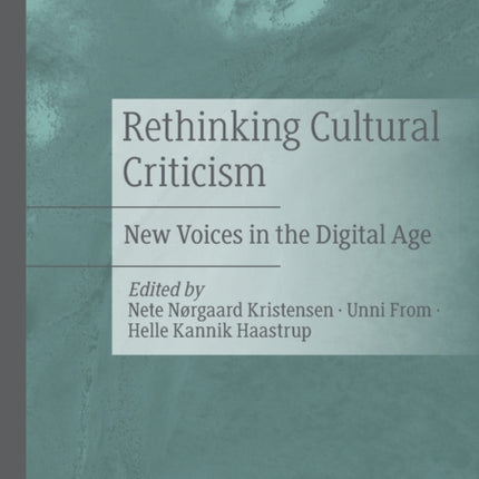 Rethinking Cultural Criticism: New Voices in the Digital Age