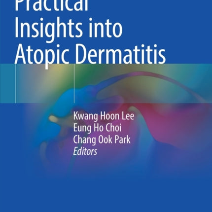 Practical Insights into Atopic Dermatitis