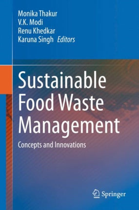 Sustainable Food Waste Management: Concepts and Innovations