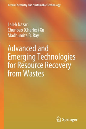 Advanced and Emerging Technologies for Resource Recovery from Wastes