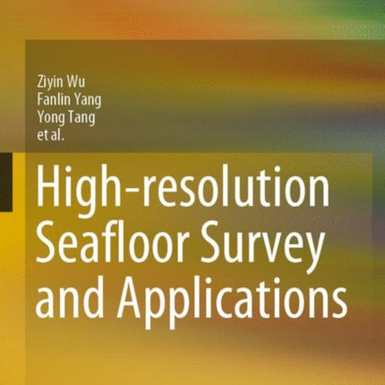 High-resolution Seafloor Survey and Applications