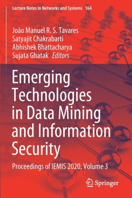 Emerging Technologies in Data Mining and Information Security: Proceedings of IEMIS 2020, Volume 3