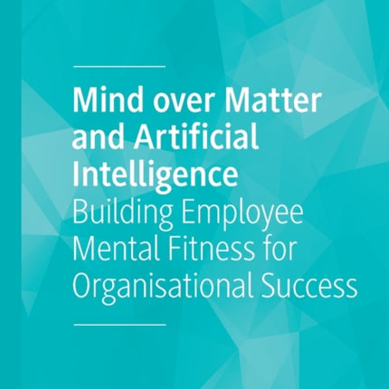 Mind over Matter and Artificial Intelligence: