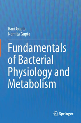 Fundamentals of Bacterial Physiology and