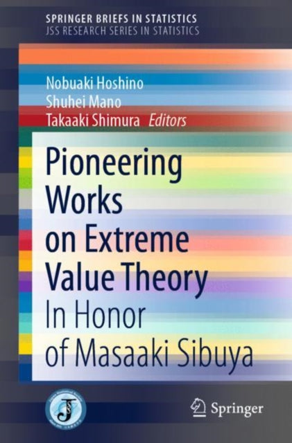 Pioneering Works on Extreme Value Theory: In Honor of Masaaki Sibuya