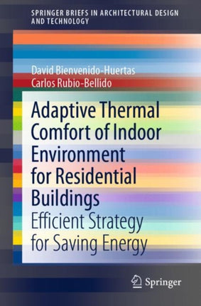 Adaptive Thermal Comfort of Indoor Environment for Residential Buildings: Efficient Strategy for Saving Energy