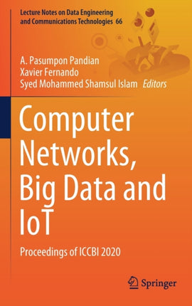 Computer Networks, Big Data and IoT: Proceedings of ICCBI 2020