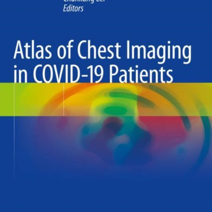 Atlas of Chest Imaging in COVID-19 Patients