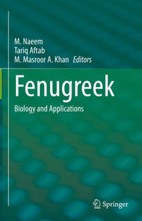 Fenugreek: Biology and Applications