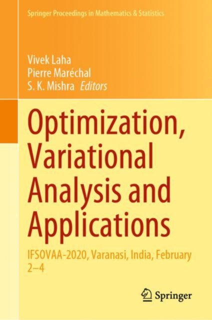 Optimization, Variational Analysis and Applications: IFSOVAA-2020, Varanasi, India, February 2–4