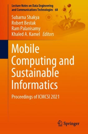 Mobile Computing and Sustainable Informatics: Proceedings of ICMCSI 2021